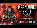 Maan Jaate Bhole Kgf Dialogue Remix Dj Kafeel Kanth Most Popular Album Festival Of Shiva Vol3