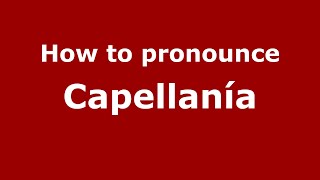 How to pronounce Capellanía