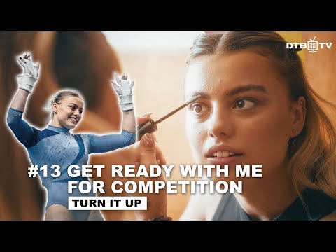 #13 Get ready with me for competition | Turn it up - Unser Weg an die Weltspitze