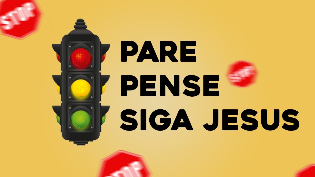 PARE, PENSE SIGA JESUS 🚦