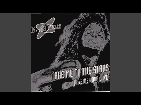 Take Me to the Stars (Give Me Your Love) (Extended Dance Mix)