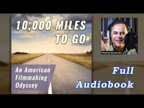 Trailer Filmmaking Audiobook: '10000 Miles to Go: An American Filmmaking Odyssey" (The Making of 'BookWars')