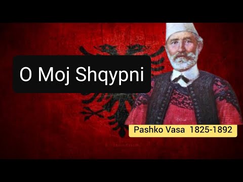 Pashko Vasa - O MOJ Shqypni (Me tekst  dhe  audio)