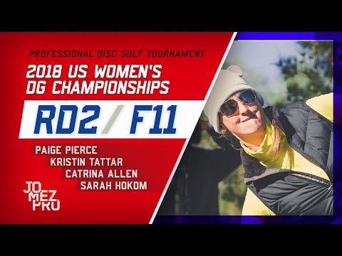 2018 US Women's DG Championships | R2, F11 | Pierce, Tattar, Allen, Hokom