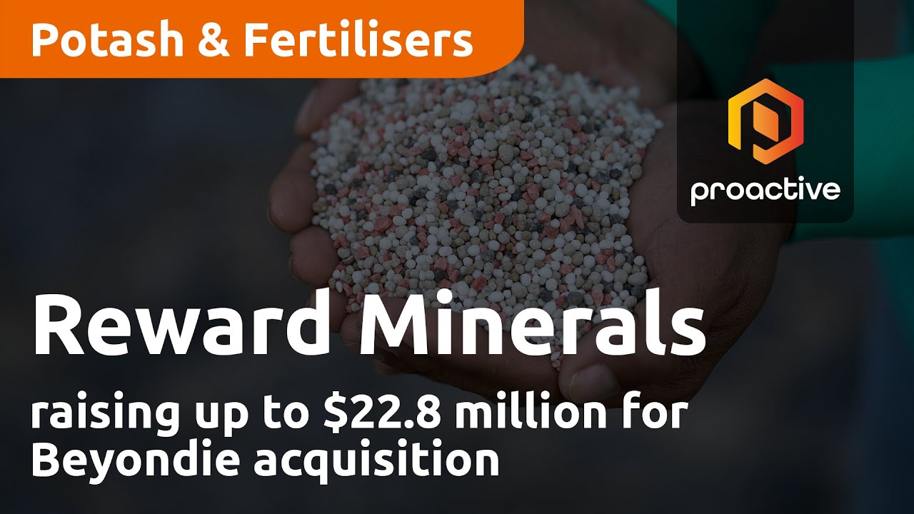 Reward Minerals raising up to $22.8 million for Beyondie acquisition
