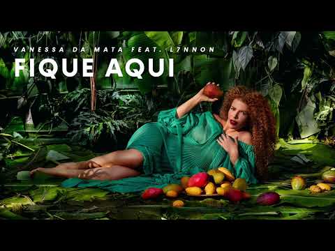 Vanessa da Mata feat. L7nnon - Fique Aqui (Áudio Oficial)