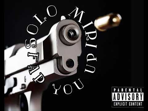 Solo Miri - “Fap U Up”