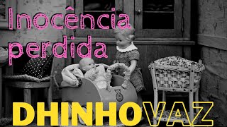 Thumbnail do vídeo Inocência perdida