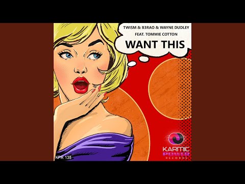 Want This (feat. Tommie Cotton)
