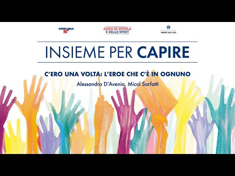 C’ERO UNA VOLTA: L’EROE CHE C’È IN OGNUNO