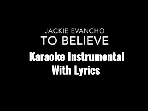 Jackie Evancho To Believe Karaoke Instrumental with lyrics