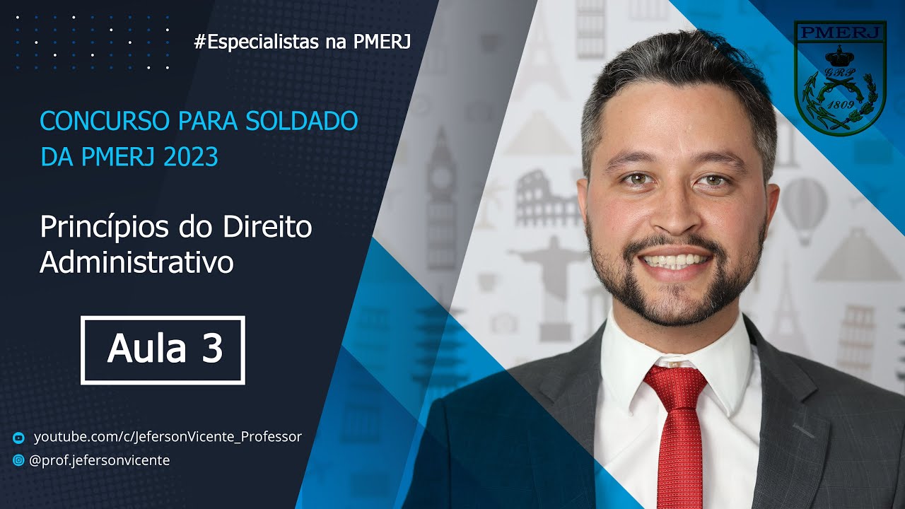 Aula 3 - Princípios do Direito Administrativo - Soldado - Especialistas na PMERJ