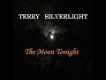 TERRY SILVERLIGHT - The Moon Tonight
