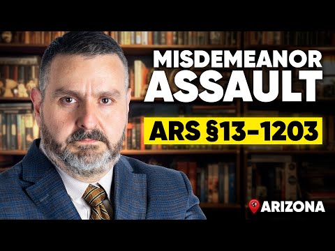 What is misdemeanor assault in Arizona? Arizona Law 2024