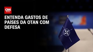 Vídeo: Análise: Entenda gastos de países da Otan com defesa | LIVE CNN