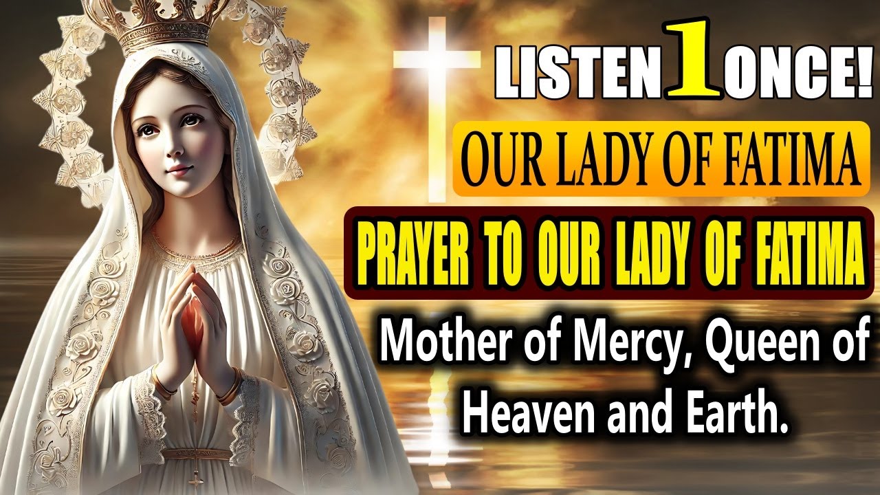 🟡Prayer asking for help from Our Lady of Fatima.