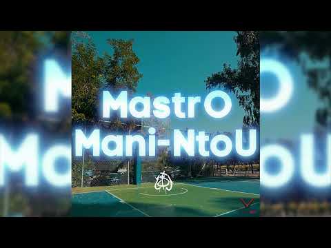 el MastrO - Mani NtoU (Audio HD)