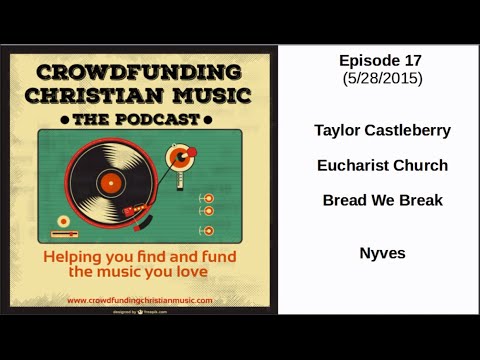 Crowdfunding Christian Music Podcast Episode 017