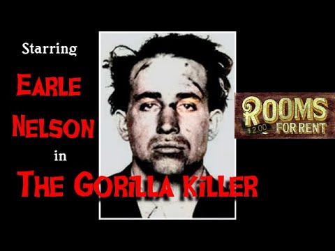 Earle Nelson  The Gorilla Killer