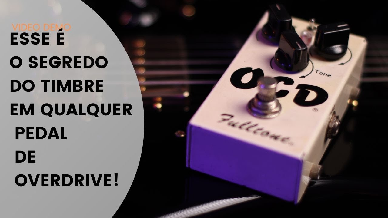 ESSE É O SEGREDO DO TIMBRE EM QUALQUER PEDAL DE OVERDRIVE!