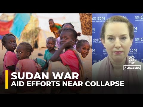 IOM says humanitarian operations in Sudan's North Darfur are 'on the brink of collapse'