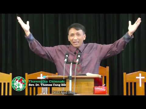 Rev. Dr. Thomas Cung Bik (LBC, YGN) 2022 April 15 Good Friday