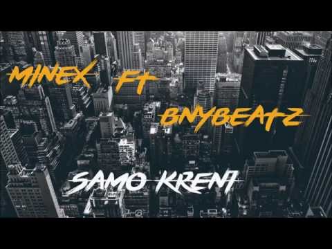Minex ft Bny Beatz-Samo kreni (beat by Shirtt/mix Minex)