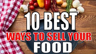 Top 10 Extremely Profitable Ways to sell Food Business Ideas | Selling Food 10 Ways |