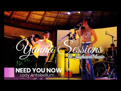 NEED YOU NOW - Lady Antebellum | Live stage cover by Antidote band | YannaSession & #JayheartMusic