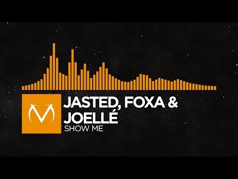 [House] - Jasted, Foxa & Joellé - Show Me [Free Download]