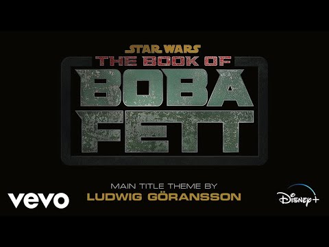 Ludwig Göransson - The Book of Boba Fett (From 