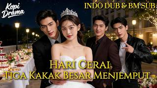 【FULL】😡Putri kaya bantu suami sukses, dibalas cerai & diusir! 3 kakak besar balas!#drama