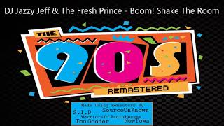 DJ Jazzy Jeff &amp; The Fresh Prince - Boom! Shake The Room