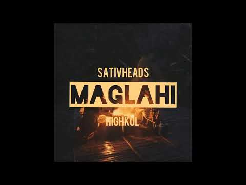 $ativHeads x Highkol - MAGLAHI (Audio)