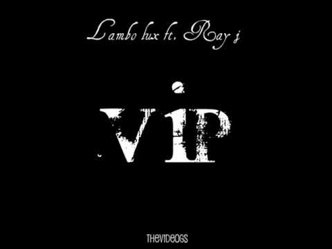 Lambo lux ft ray j VIP.wmv