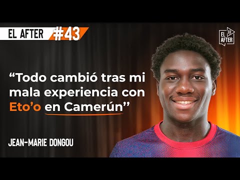 Dongou: La Masia, Camerún, Barça de Guardiola, Samuel Eto’o… | El After #43