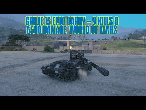 Grille 15 – 9 Kills - the monster TD | World of Tanks