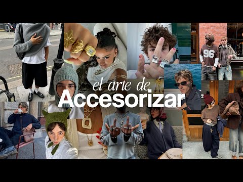ACCESORIZA COMO UN DIOS (domina el arte de accesorizar)