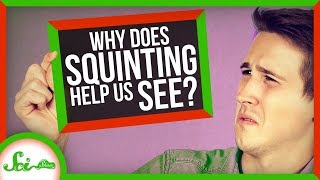 Why Does Squinting Help You See Better?
