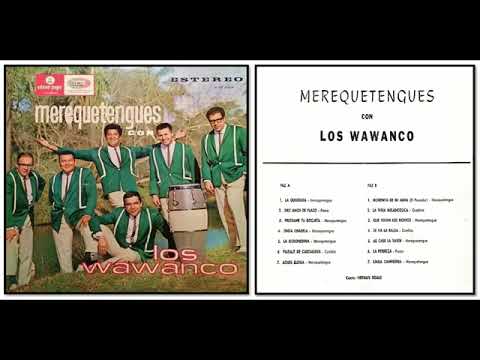 LOS WAWANCO MEREQUETENGUES CANTA HERNAN ROJAS