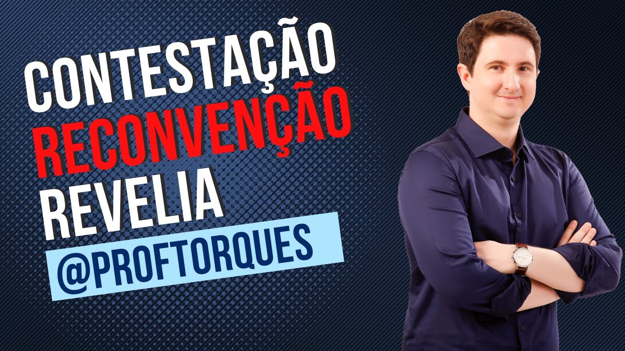 Contestação, reconvenção e revelia | Dicas de Processo Civil