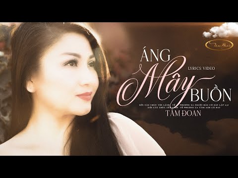 ÁNG MÂY BUỒN ( Sáng tác: Minh Vy) - TÂM ĐOAN | OFFICIAL LYRICS VIDEO
