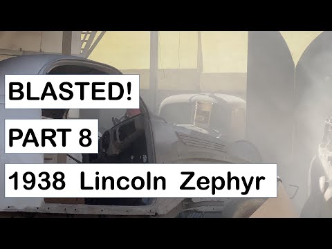 1938 Zephyr Part 8 - Blasting Away! 1938 Lincoln V-12 Zephyr Coupe Restoration