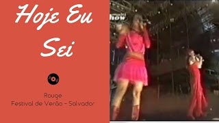 Rouge - Hoje Eu Sei (Just Another Day) (Ao Vivo Festival de Verão)