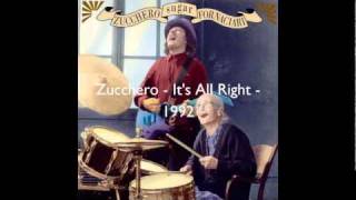 Zucchero - It&#39;s All Right