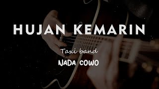 Download lagu HUJAN KEMARIN // TAXI BAND // KARAOKE GITAR AKUSTIK NADA COWO ( MALE ) mp3