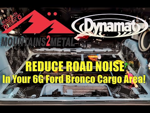 Bronco Rear Cargo Dynamat Install