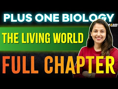 Plus One Biology | Chapter 1 - The Living World | Full Chapter Oneshot | Exam Winner Plus one