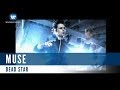 Muse - Dead Star (Official Music Video) 