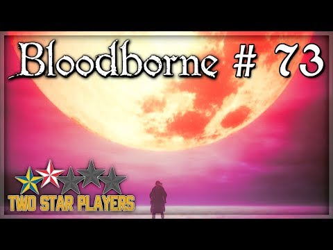 Bloodborne - The Fishing Hamlet [Part 73] Two Star Players